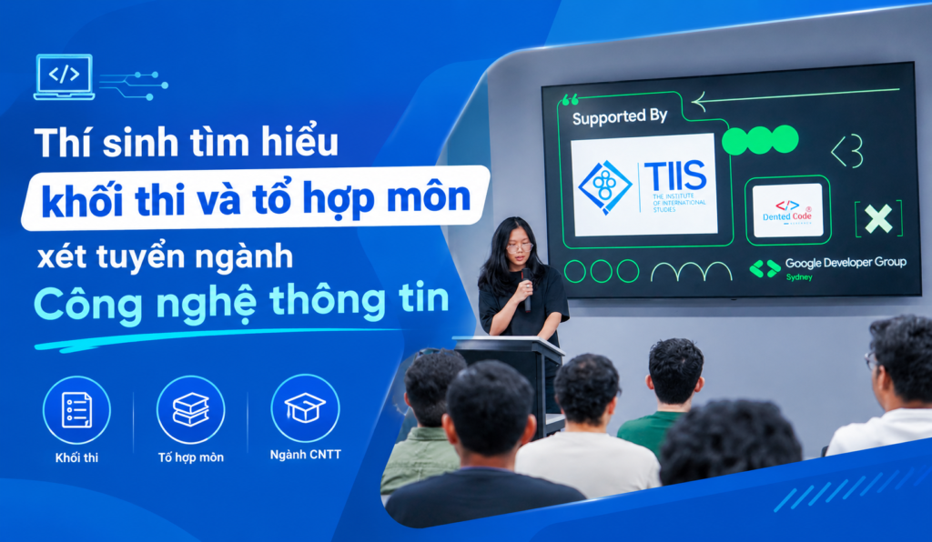 Thí sinh tìm hiểu khối thi và tổ hợp môn xét tuyển ngành Công nghệ thông tin